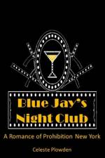 Blue Jay's Night Club af Celeste Plowden