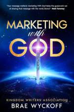 Marketing With God af Brae Wyckoff