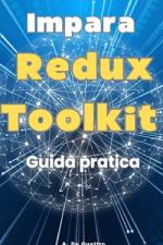 impara Redux Toolkit af A de Quattro