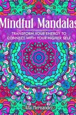 Mindful Mandalas coloring book with Background af Alia HernÃ¡ndez
