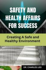 Safety and Health Affairs for Success af Charles Leo