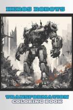 Heros- Robots Coloring Book for Kids, Boys and Girls af Gianluca Marino
