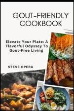 Gout-Friendly Cookbook af Steve Opera