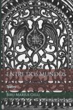 Entre Dos Mundos af Biru Marius Gelu