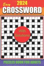 2024 Easy Crossword Puzzles Book for Adults with Solutions af Kucanu Coloring