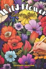 Wild Flower Coloring Book af Hey Sup Bye Publishing