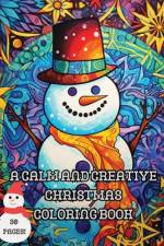 A Calm and Creative Christmas Coloring Book af Tintedtales Publishing