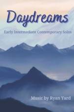 Daydreams Early Intermediate Contemporary Solos by Ryan Yard af Tara Boykin