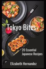 Tokyo Bites af Elizabeth Hernandez