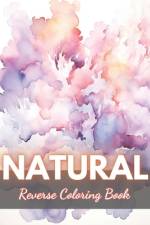 Natural Reverse Coloring Book af Crawford Corkery