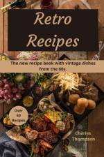 Retro Recipes af Charles Thompson