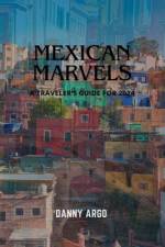 Mexican Marvels af Danny Argo
