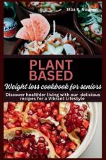 Plant Based Weight Loss Cookbook For Seniors af Elba R Norman