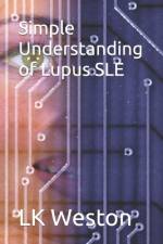 Simple Understanding of Lupus SLE af Lk Weston