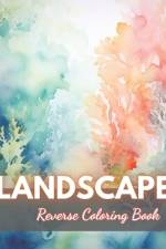 Landscape Reverse Coloring Book af Crawford Corkery