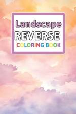 Landscape Reverse Coloring Book af Florence Spencer