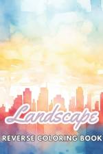 Landscape Reverse Coloring Book af Erwin Feeney