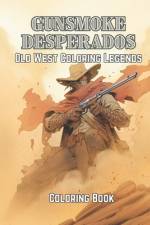 Gunsmoke Desperados af Iron Creek Publishing