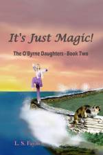 It's Just Magic! af L S Fayne
