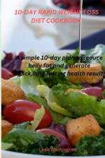 10-Day Rapid Weight Loss Diet Cookbook af Leah Washington