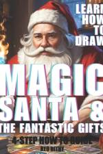 Magic Santa and the Fantastic Gifts af Keo Rithy
