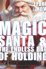 Magic Santa and the Endless Bag of Holding af Keo Rithy
