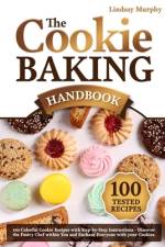 The Cookie Baking Handbook af Lindsay Murphy