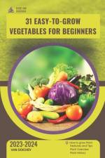 31 Easy-to-Grow Vegetables For Beginners af Van Doichev