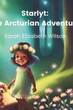 Starlyt af Sarah Elizabeth Wilson