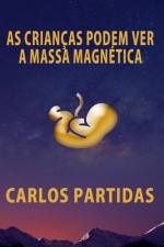 As Crianças Podem Ver a Massa Magnética af Carlos L Partidas
