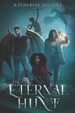 The Eternal Hunt af Katherine Gilbert