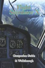 Flight Simulator X Companion Guide & Walkthrough