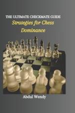 The Ultimate Checkmate Guide af Abdul Wendy