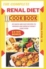 The complete renal diet cookbook af Grace Hester