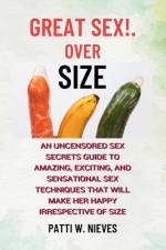 Great Sex!. Over Size af Patti W Nieves