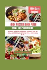 High-Protein High-Fiber Meal Prep Cookbook af Wilbur Avery