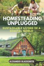 Homesteading Unplugged