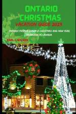 Ontario Christmas Vacation Guide 2023 af Earl C Wilson