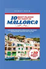 10 Best Places to Visit in Mallorca af Henry Brew