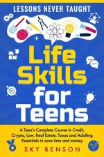 Life Skills For Teens - Lessons Never Taught af Sky Benson