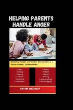 Helping Parents Handle Anger af Artem Zhdanov