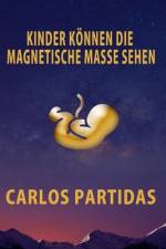 Kinder Können Die Magnetische Masse Sehen af Carlos L Partidas
