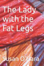The Lady with the Fat Legs af Susan O'Hara