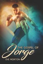 The Gospel of Jorge af Eve Morton