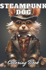 Steampunk Dog Coloring Book af Zechariah Prohaska