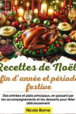 Recettes de Noël, fin d'année et période festive af Nicole Borne