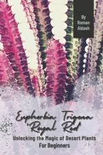 Euphorbia Trigona 'Royal Red' af Roman Aldash