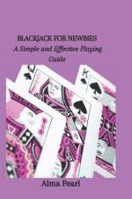 Blackjack for Newbies af Alma Pearl