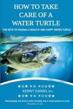 How to Take Care of a Water Turtle. Feed Them, House Them, Danger Signs and More af Kenny Daniel