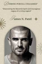 Dominic Purcell Unleashed af James N Patel